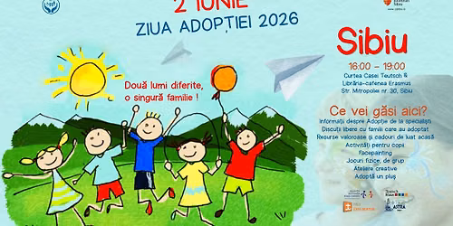 Ziua Adopției - Sibiu — Curtea Casei Teutsch &  Librăria-cafenea Erasmus Str. Mitropoliei nr. 30, Sibiu