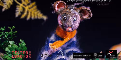 Teaterl\u00f8rdag UNG: Fredrik - Musa Som Samla p\u00e5 Solskin (4+)