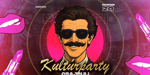 Pet\u0151fi Kult\u00farparty | CSAJBULI | 12.20. Szombat