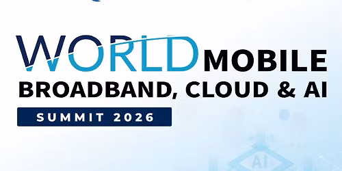WORLD MOBILE BROADBAND, CLOUD & AI 2026
