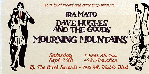 Mourning Mountains with Dave Hughes and the Goods and Ira Mato