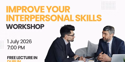 Improve Your Interpersonal Skills | DUBLIN 24