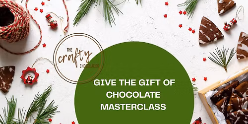Give the gift of Chocolate Masterclass