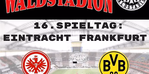16. Spieltag: Eintracht Frankfurt - Dortmund