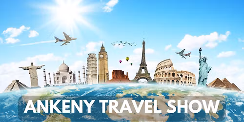 Northland Travel Spring Travel Show - ANKENY