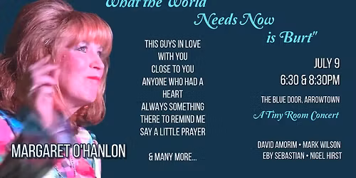 What The World Needs Now Is Burt - Margaret O'Hanlon - Tiny Room Concert