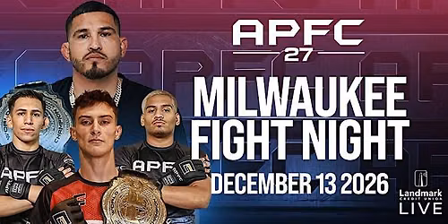 APFC 27: Milwaukee Fight Night 12