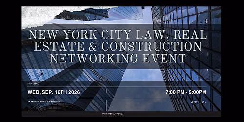New York City Law, Real Estate & Construction Networking Event