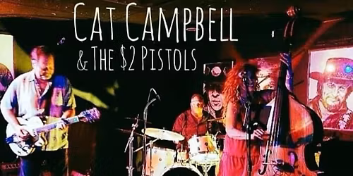 Cat Campbell & The $2 Pistols!