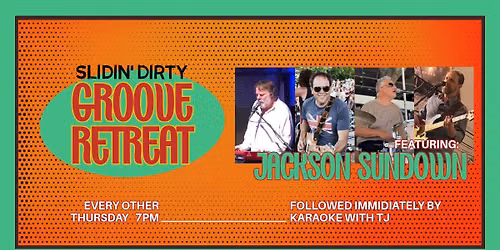 Slidin' Dirty Groove Retreat Featuring Jackson Sundown