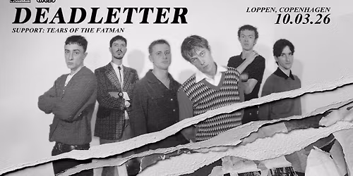 DEADLETTER (UK) + support: Tears of the Fatman (SE) [OBS. - NY DATO!]\/\/ Loppen