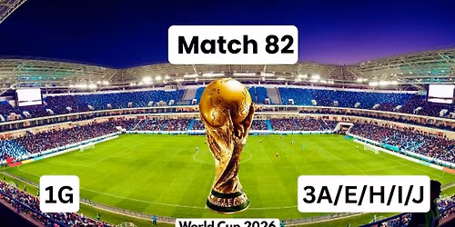 World Cup 26: Round of 32: 1G vs. 3A\/E\/H\/I\/J - Match 82