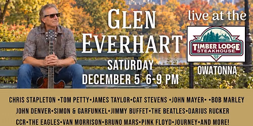 Glen Everhart LIVE at the Timberlodge Steak House in Owatanna!