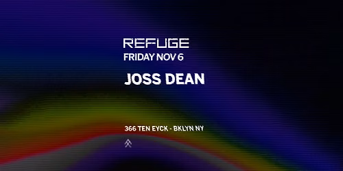 Refuge Friday w\/ Joss Dean