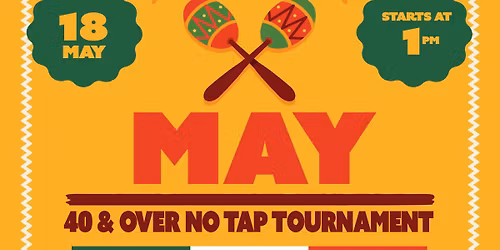 May 40 and Over No-Tap Tournament \ud83c\udf35