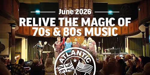 Atlantic Crossing at Huntingdon Hall, Worcester 