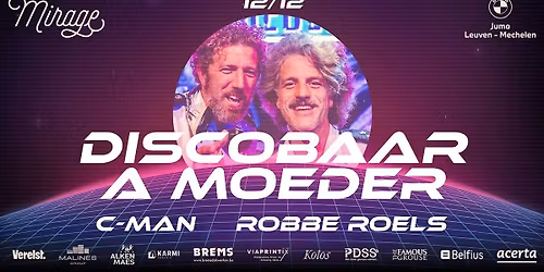 SOLD OUT Mechelen Danst | Discobaar A Moeder | C-Man | Robbe Roels