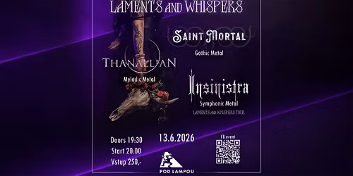 Laments And Whispers: Insinistra, Thanallian, Saint Mortal