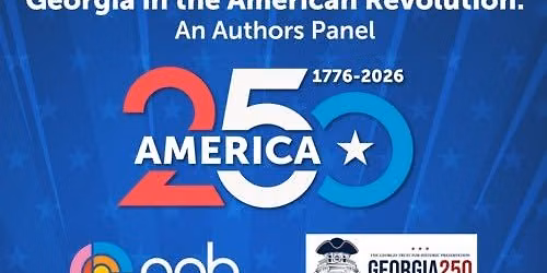 Georgia in the Revolutionary War: An Author Panel