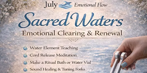 Sacred Waters \u2014 Emotional Clearing & Renewal