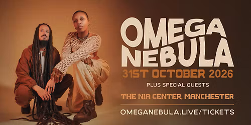 OMEGA NEBULA Live @ The Nia Centre, Manchester 31\/10\/26