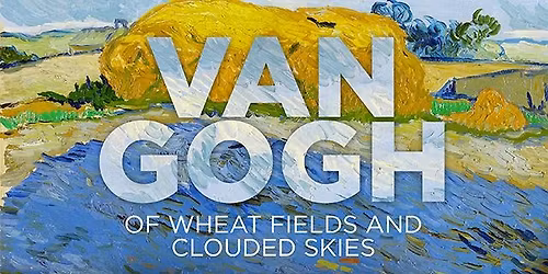 Van Gogh of Wheat Fields (Encore) - FRAMES in FILM Encore