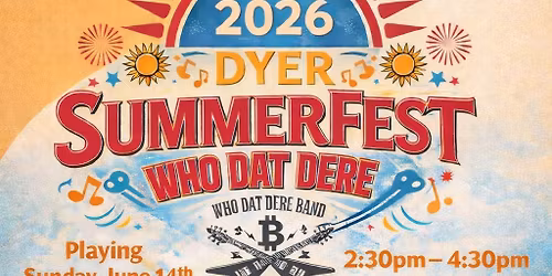 Who Dat Dere Playing at Dyer Summer Fest