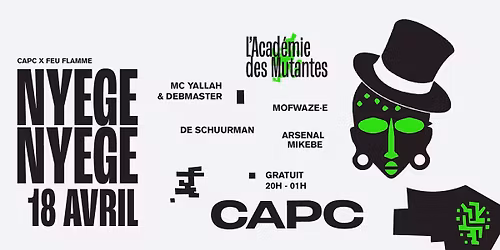 L'Acad\u00e9mie des Mutantes \u23d0Feu Flamme x CAPC invitent Nyege Nyege