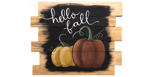 Wooden Pallet Sign \u2013 Hello Fall - Paint and Sip in Phoenix | Classpop!\u2122