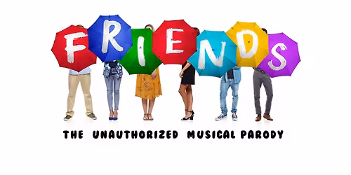 Friends! The Musical Parody (New York)