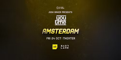 Josh Baker presents You&Me x Loveland | ADE 2025 | SOLD OUT