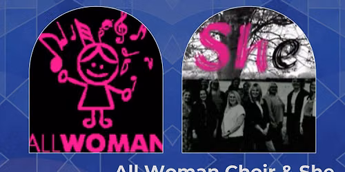 Festival Concert - All Woman Choir & She