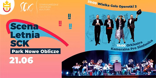 Scena Letnia SCK: Koncert Orkiestry Kameralnej Pro Simfonica i Wielka Gala Operetki 2