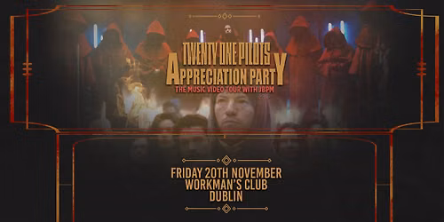 Twenty One Pilots Appreciation Party (Dublin)
