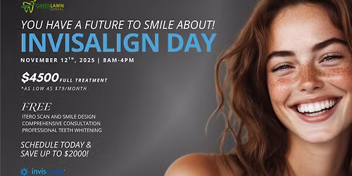 INVISALIGN DAY @ GREENLAWN DENTAL
