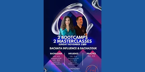 2 Bootcamps 2 Masterclasses BachaZouk and Bachata Influence