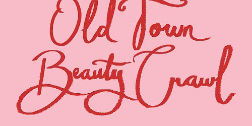 Old Town Beauty Crawl