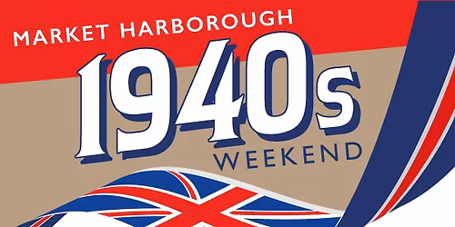 1940's Weekend at Harborough Market