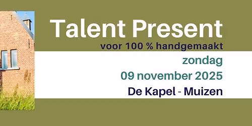 Talent Present, voor 100% handgemaakt