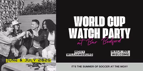 World Cup Watch Party at Bar Bedford