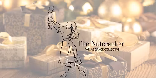 The Nutcracker presented by Dallas Dance Collective