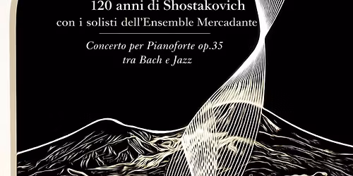 DSCH 120 - Shostakovich tra Bach e Jazz