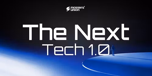 The Next Tech - Masters Union Tech and AI Summit