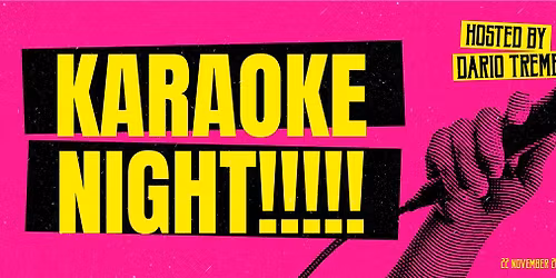 KARAOKE NIGHT hosted by Dario Tremendo