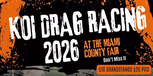 KOI Drag Racing at The Miami County Ohio Fair on August the 19th