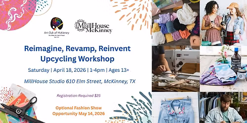 Reimagine, Revamp, Reinvent Upcycling Workshop - Art Club of McKinney, TX