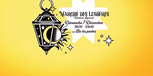 MARCHE DES LUMIERES : CREATEURICES LYONNAISES