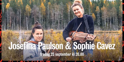 Josefina Paulson & Sophie Cavez