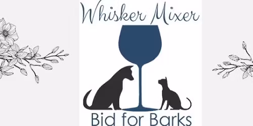 Whisker Mixer Silent Auction + Gala\/Bid for Barks