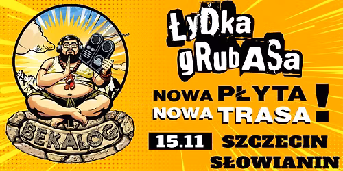 \u0141ydka Grubasa w Szczecinie - "BEKALOG" TOUR